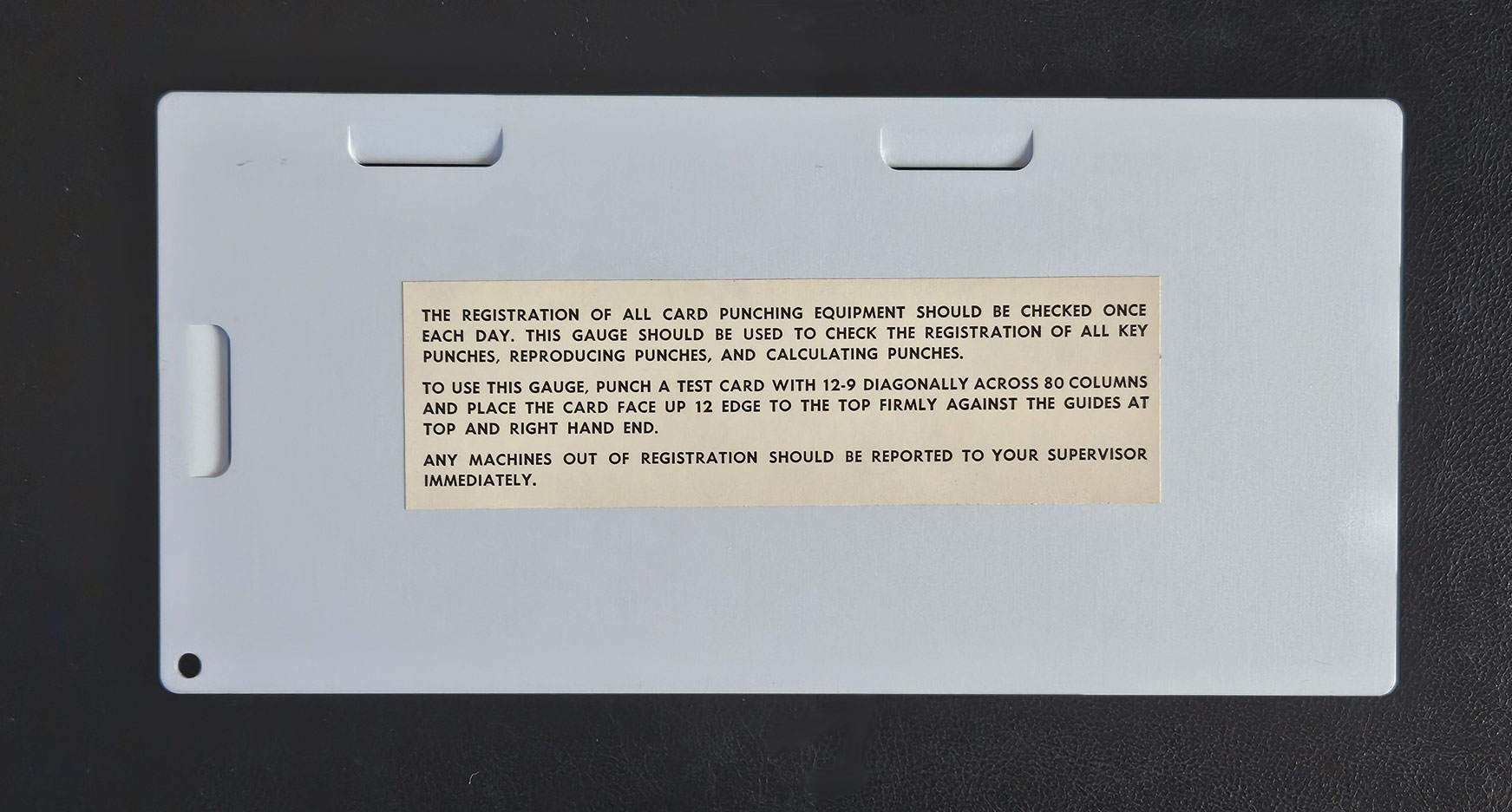 It's all in the holes 11 An IBM punch registration gauge